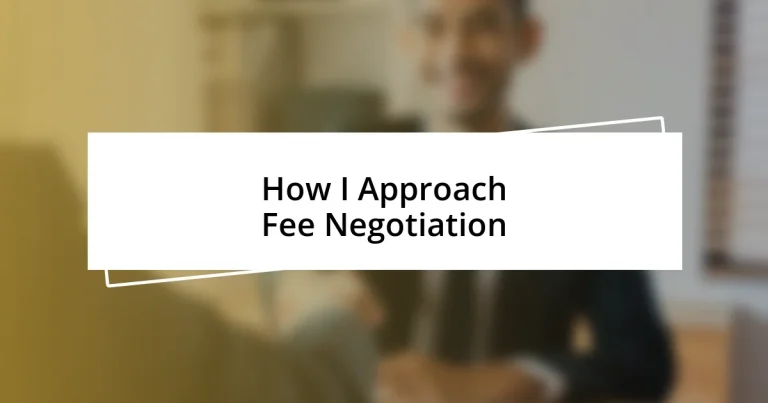 How I Approach Fee Negotiation