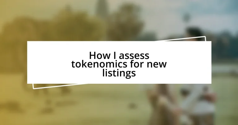 How I assess tokenomics for new listings