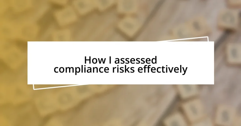 How I assessed compliance risks effectively