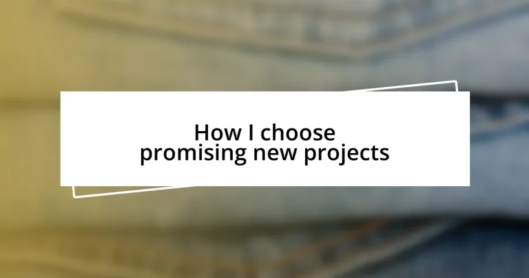 How I choose promising new projects