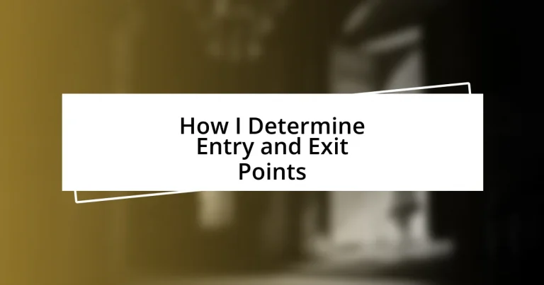 How I Determine Entry and Exit Points