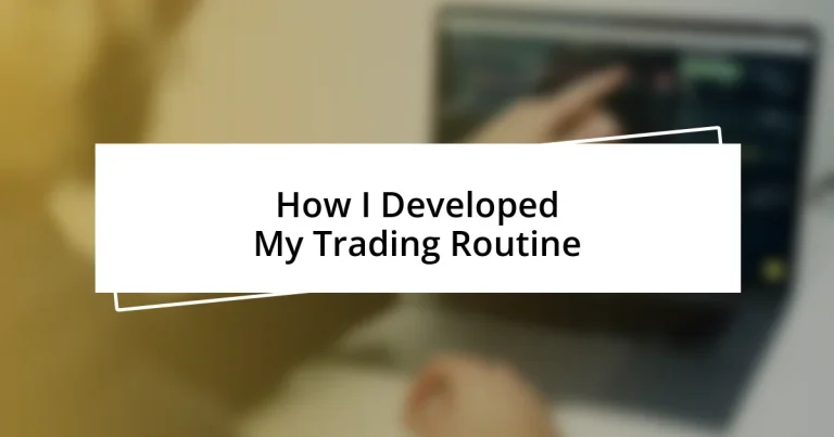 How I Developed My Trading Routine