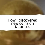 How I discovered new coins on Nauticus