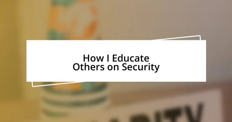 How I Educate Others on Security