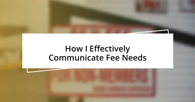 How I Effectively Communicate Fee Needs