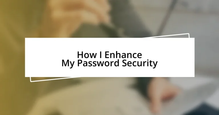 How I Enhance My Password Security