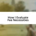 How I Evaluate Fee Necessities