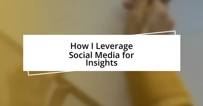 How I Leverage Social Media for Insights