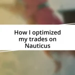 How I optimized my trades on Nauticus