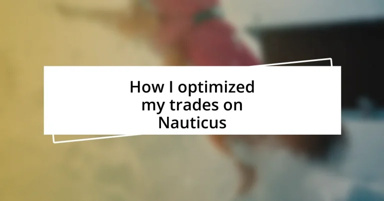 How I optimized my trades on Nauticus