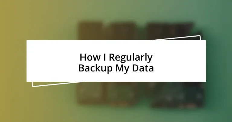 How I Regularly Backup My Data