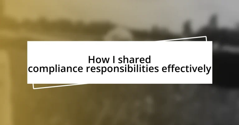 How I shared compliance responsibilities effectively