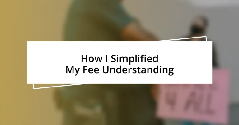 How I Simplified My Fee Understanding