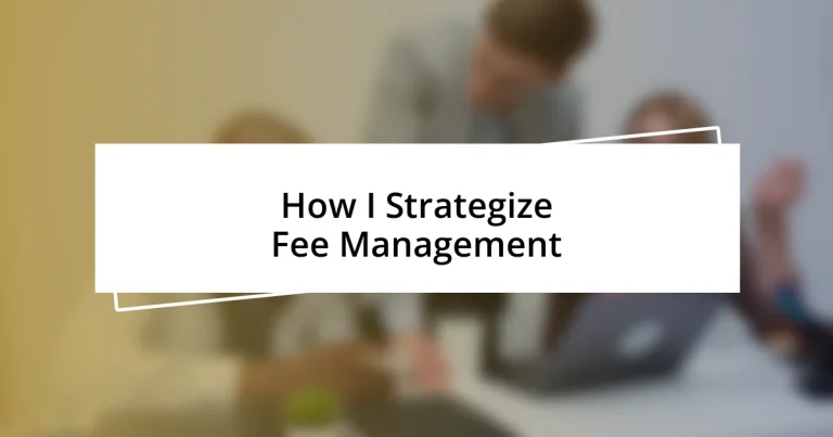 How I Strategize Fee Management