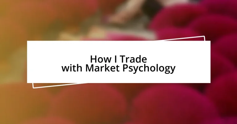 How I Trade with Market Psychology