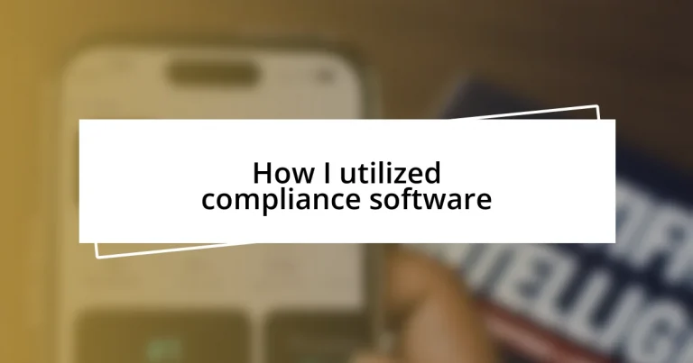 How I utilized compliance software