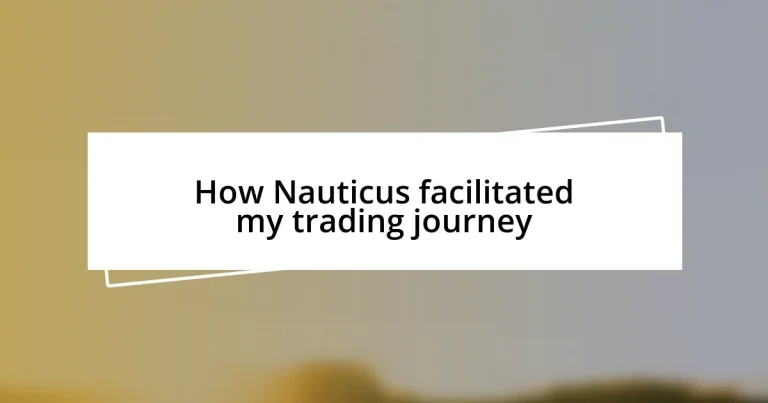 How Nauticus facilitated my trading journey