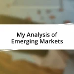 My Analysis of Emerging Markets