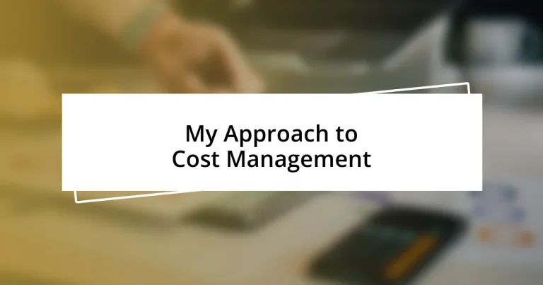 My Approach to Cost Management