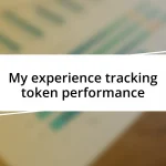 My experience tracking token performance