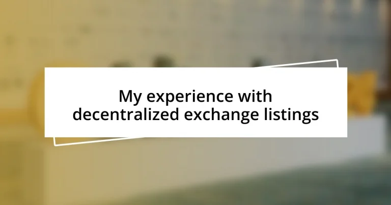 My experience with decentralized exchange listings