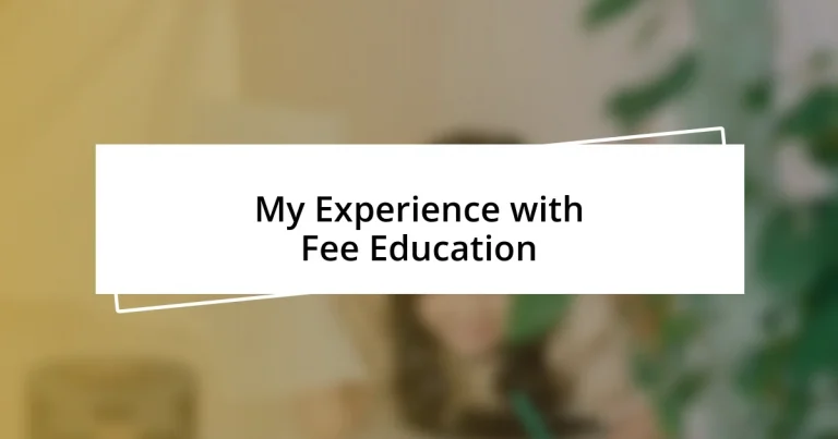 My Experience with Fee Education