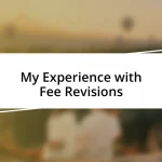 My Experience with Fee Revisions