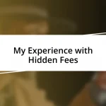 My Experience with Hidden Fees