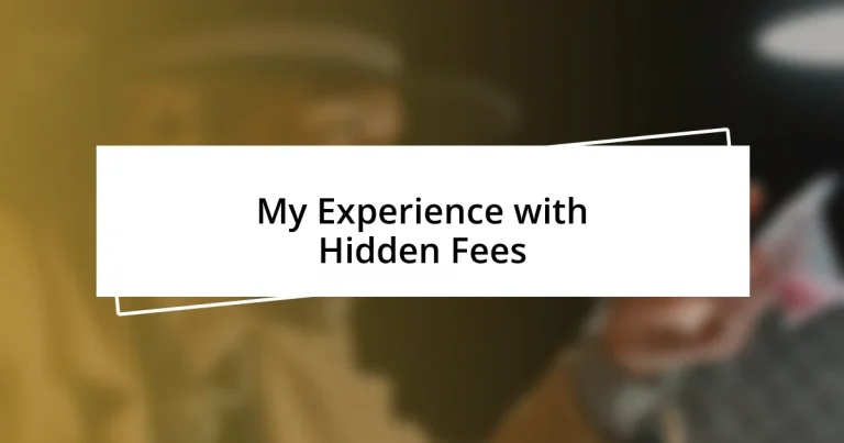 My Experience with Hidden Fees