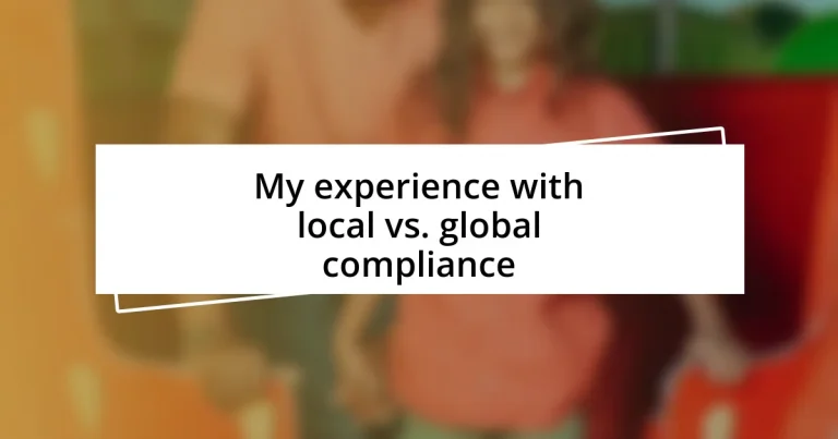 My experience with local vs. global compliance