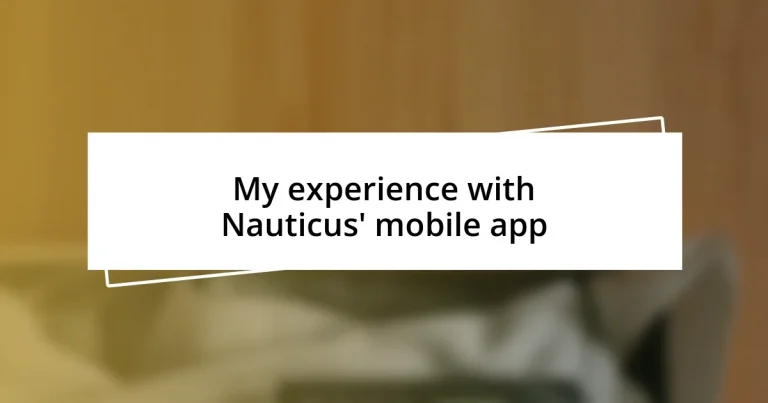 My experience with Nauticus’ mobile app