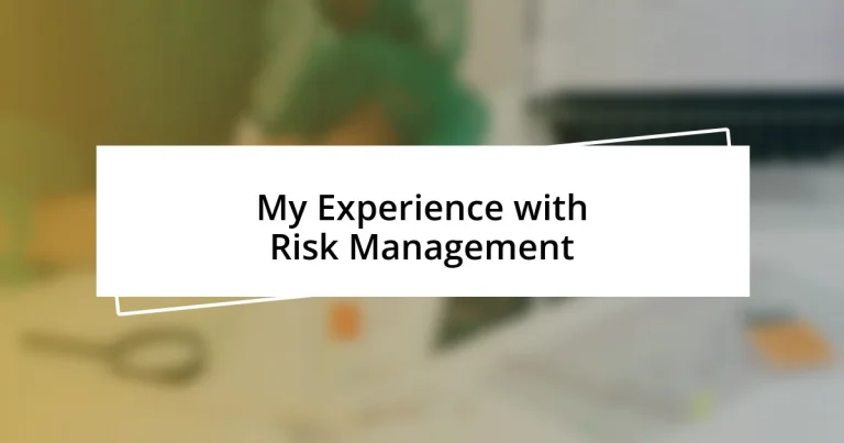 My Experience with Risk Management