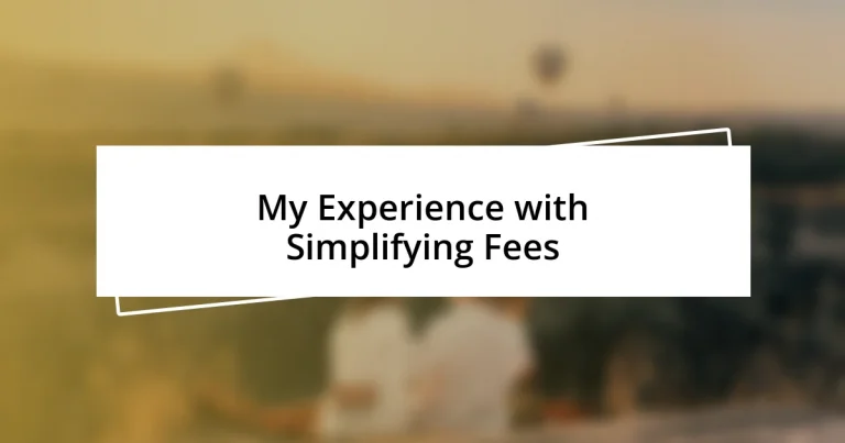 My Experience with Simplifying Fees