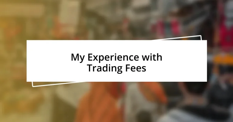 My Experience with Trading Fees