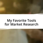 My Favorite Tools for Market Research