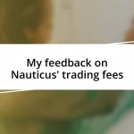 My feedback on Nauticus’ trading fees