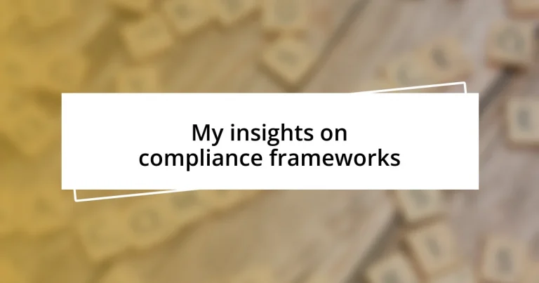 My insights on compliance frameworks