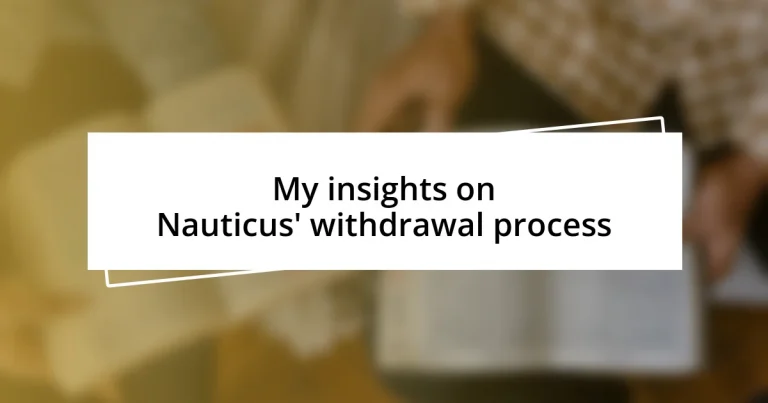 My insights on Nauticus’ withdrawal process