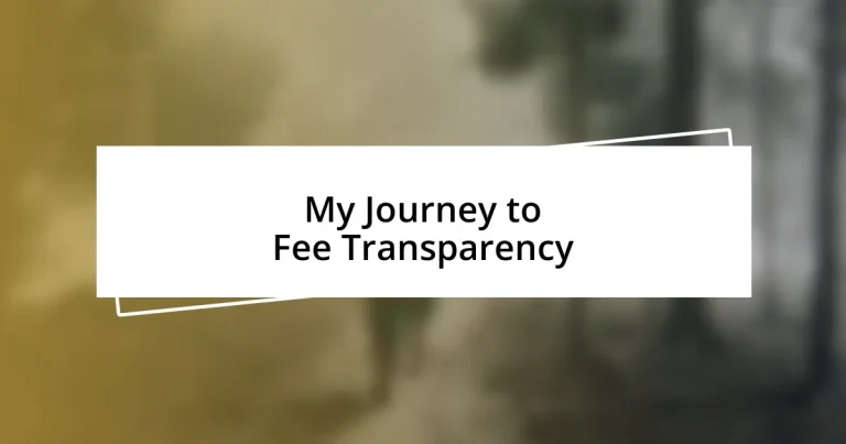 My Journey to Fee Transparency