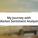 My Journey with Market Sentiment Analysis