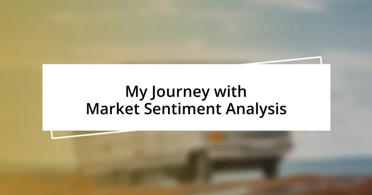 My Journey with Market Sentiment Analysis