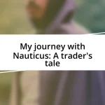 My journey with Nauticus: A trader’s tale