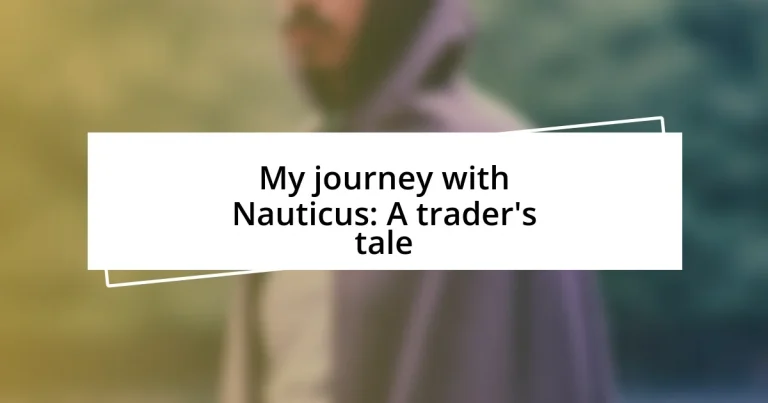 My journey with Nauticus: A trader’s tale