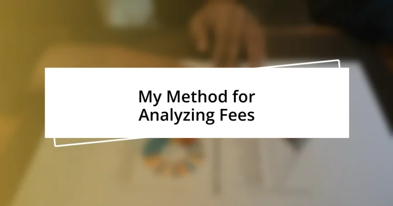 My Method for Analyzing Fees