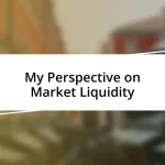 My Perspective on Market Liquidity