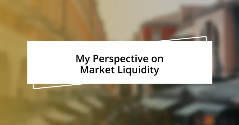 My Perspective on Market Liquidity