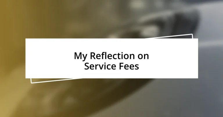 My Reflection on Service Fees