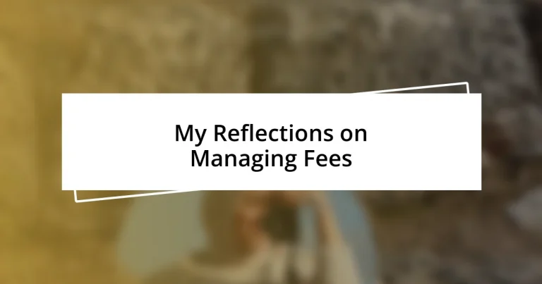 My Reflections on Managing Fees