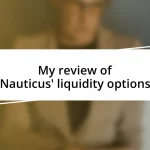 My review of Nauticus’ liquidity options