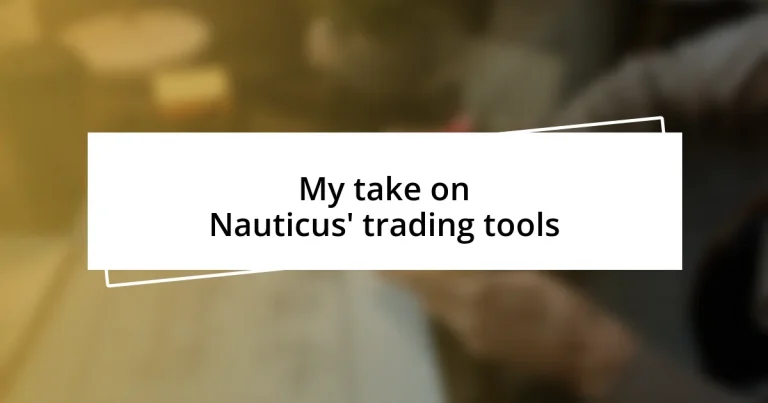 My take on Nauticus’ trading tools